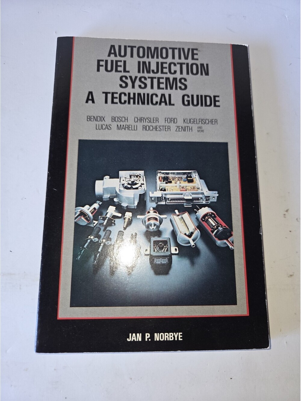 Automotive Fuel Injection Systems: A Technical Guide (1981) Jan P Norbye